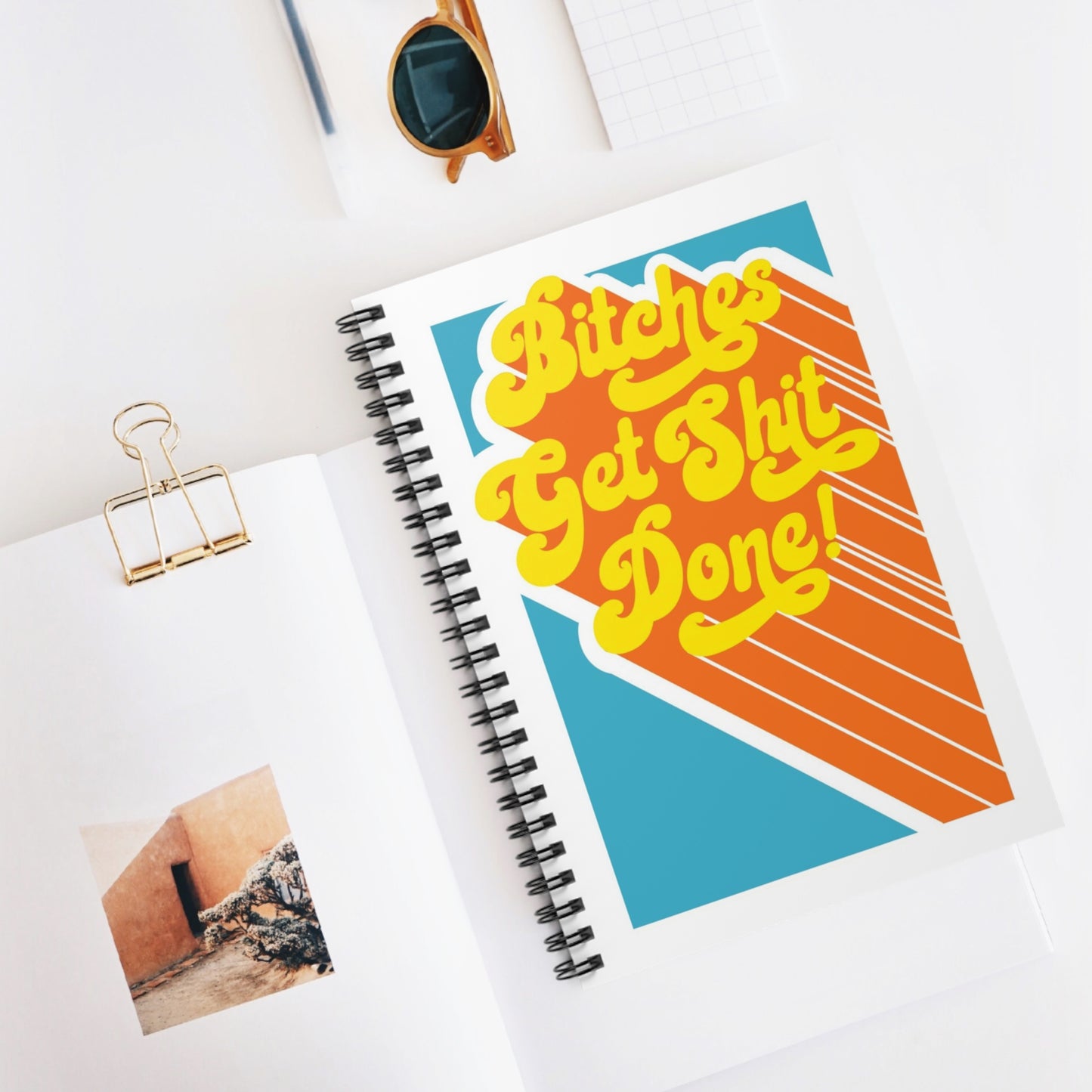 Bitches Get Shit Done Notebook