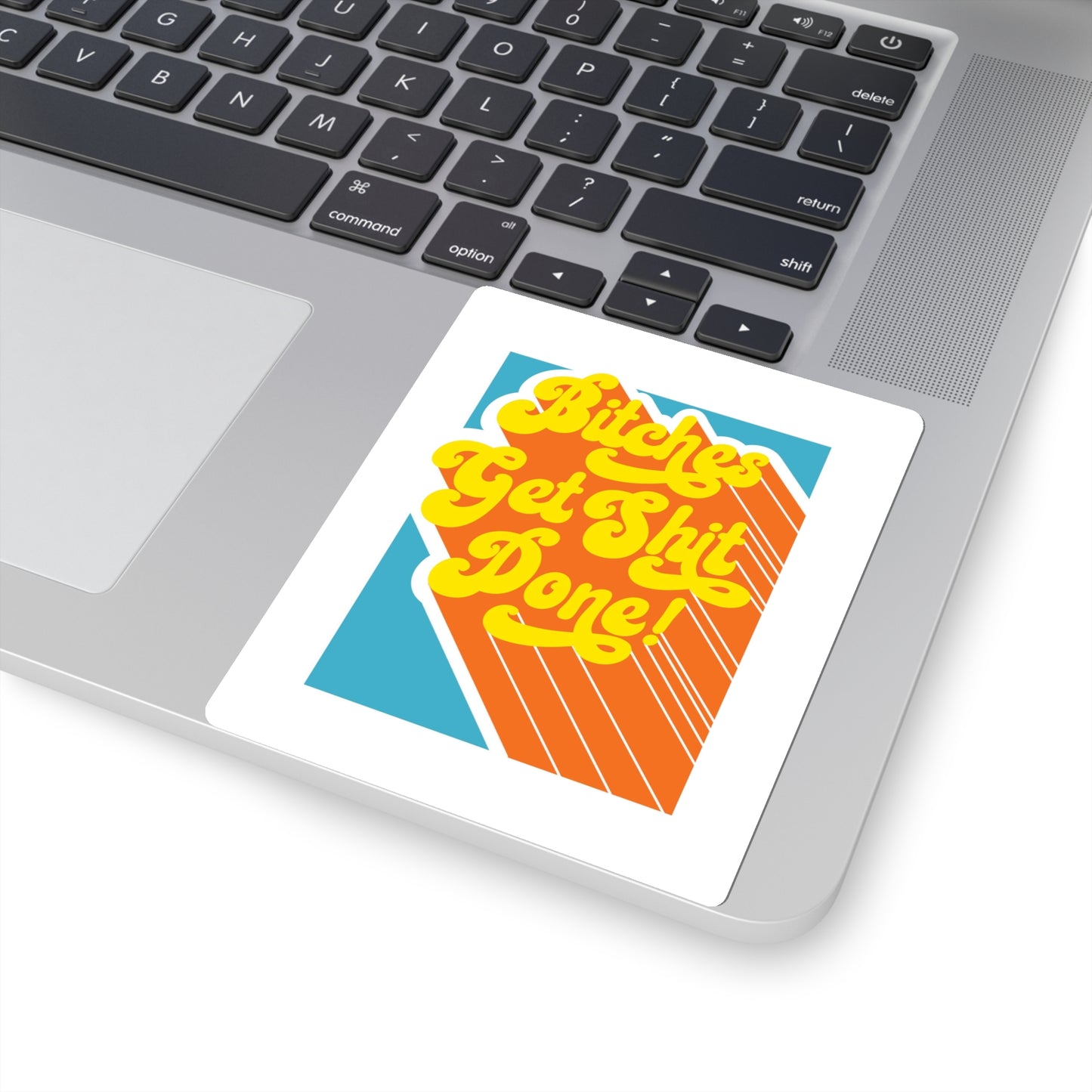 Bitches Get Shit Done Kiss-Cut Stickers
