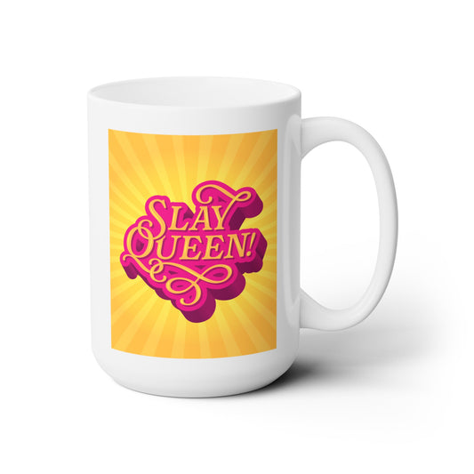 Slay Queen! Ceramic Mug 15oz