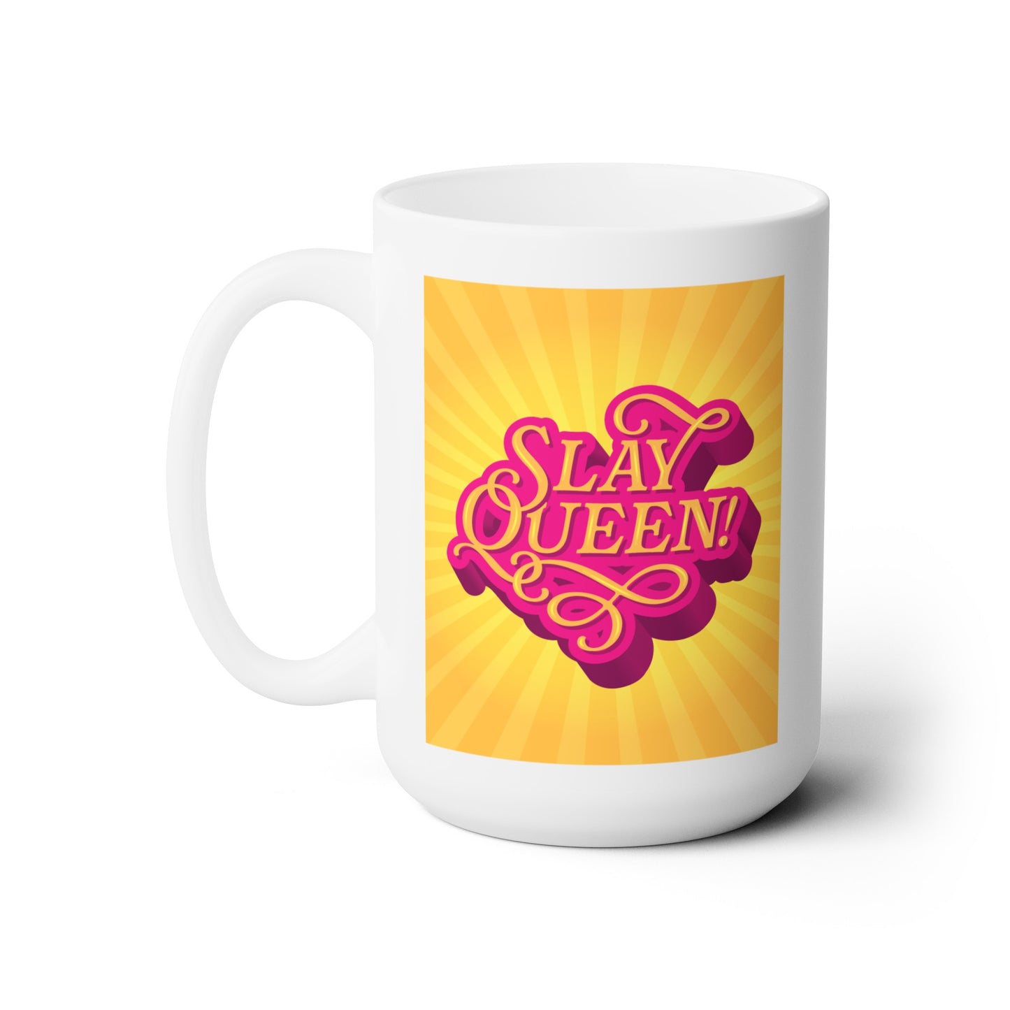 Slay Queen! Ceramic Mug 15oz